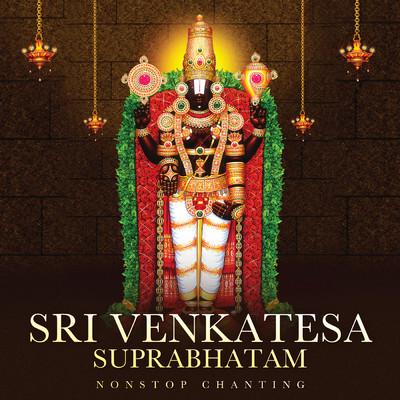 シングル/Sri Venkatesa Suprabhatam (Non-Stop Chanting)/Abhilasha Chellam