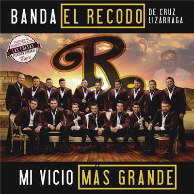 アルバム/Mi Vicio Mas Grande/Banda El Recodo De Cruz Lizarraga