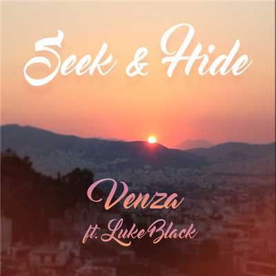 Seek & Hide (featuring Luke Black)/Venza