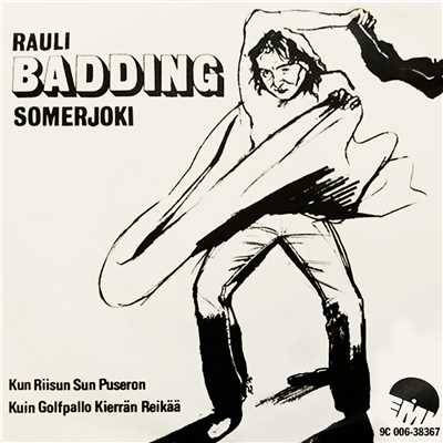シングル/Kun Riisun Sun Puseron/Rauli Badding Somerjoki