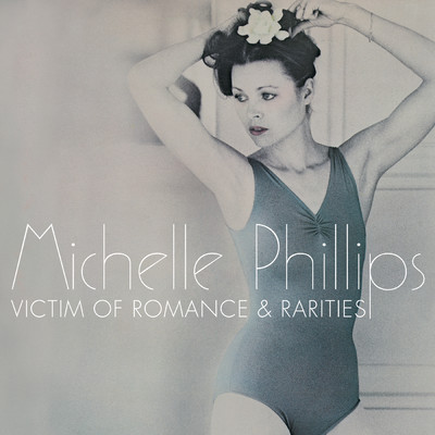 アルバム/Victim Of Romance & Rarities/ミシェル・フィリップス
