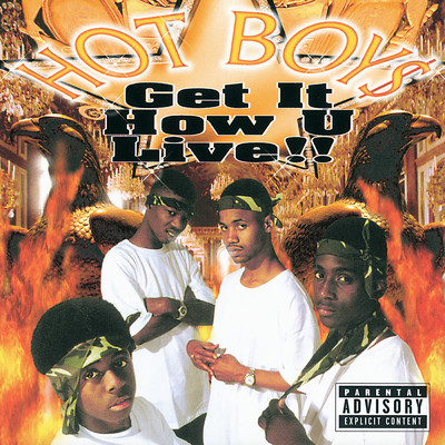 Get It How U Live！！ (Explicit)/Hot Boys