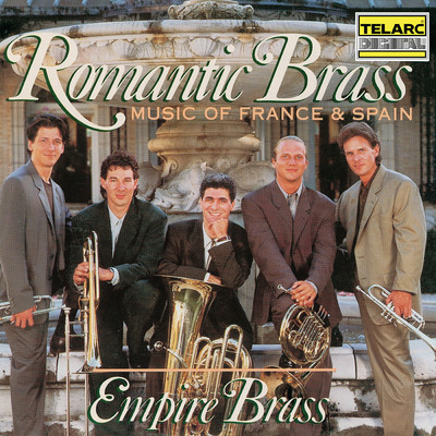 アルバム/Romantic Brass: Music of France & Spain/エムパイヤ・ブラス