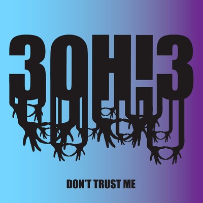 シングル/DONTTRUSTME (Acid Girls Erotic Braille Dub)/3OH！3