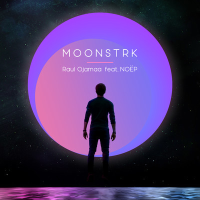 シングル/Moonstrk (feat. NOEP)/Raul Ojamaa