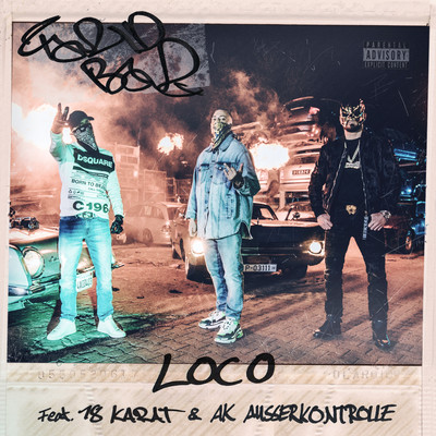 LOCO (feat. 18 Karat & AK Ausserkontrolle)/Farid Bang