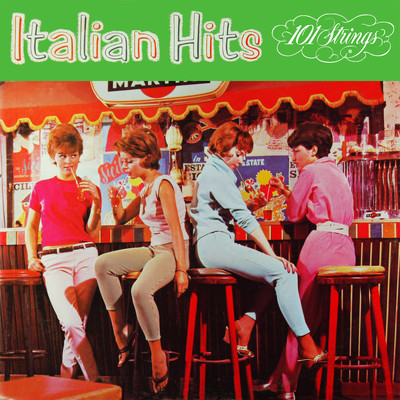 Italian Hits (2021 Remaster from the Original Somerset Tapes)/101 Strings Orchestra