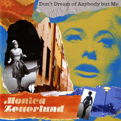 アルバム/Don't Dream of Anybody but Me/Monica Zetterlund