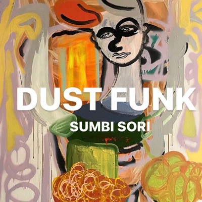 Sumbi sori/Dust funk