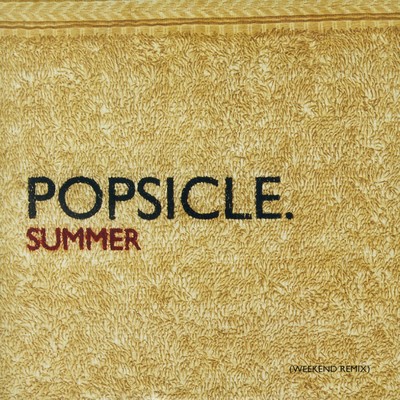 Summer (Weekend Remix)/Popsicle