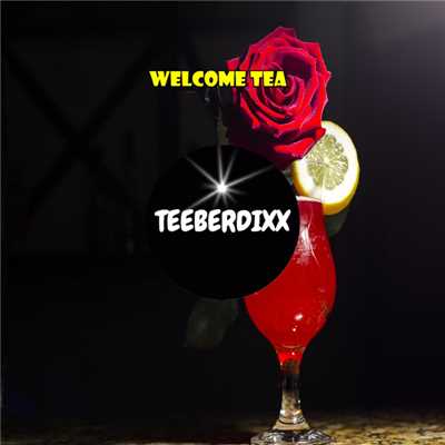 シングル/Welcome Tea/Teeberdixx