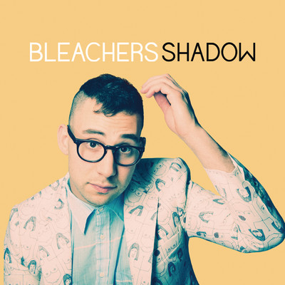 シングル/Shadow/Bleachers