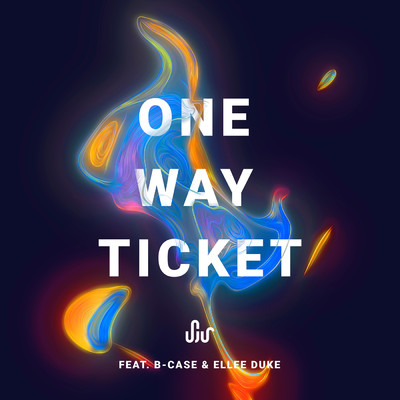 One Way Ticket feat.Ellee Duke/SJUR／B-Case