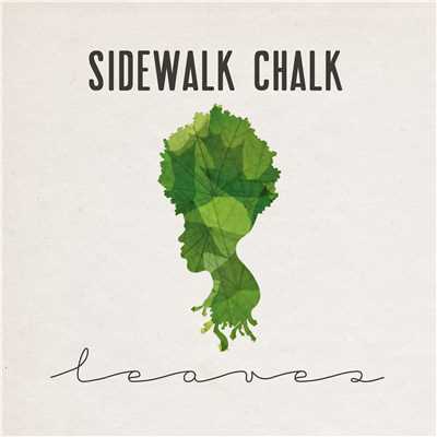 Leaves/SIDEWALK CHALK
