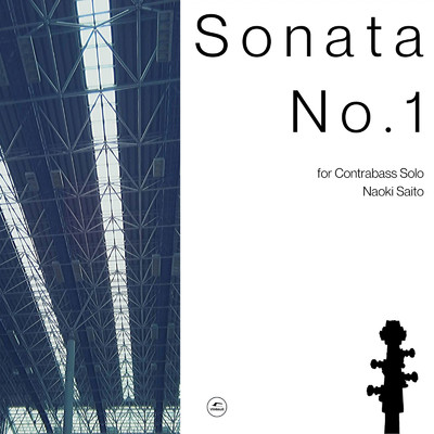 アルバム/Sonata No.1 for Contrabass Solo/齊藤直樹