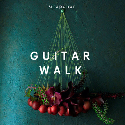 GUITAR WALK/Grapchar