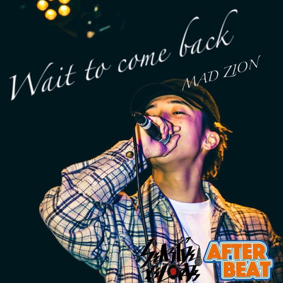 シングル/Wait to comeback/MAD ZION