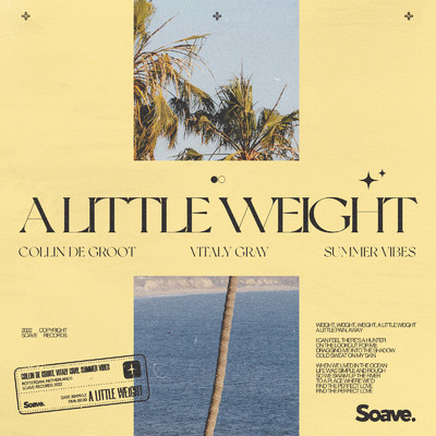 A Little Weight/Collin de Groot, Vitaly Gray & Summer Vibes
