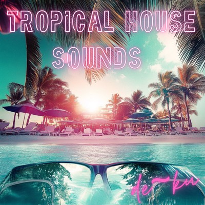 アルバム/toropical house sounds/de〜ku