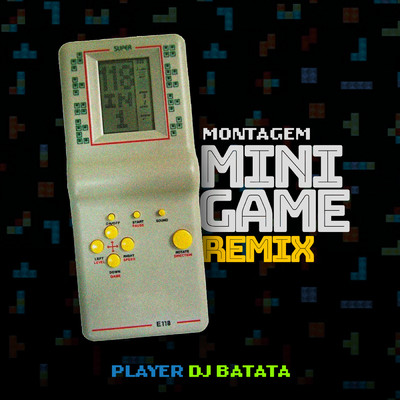 シングル/Montagem Mini Game/DJ Batata／DJ Evolucao