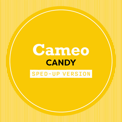 アルバム/Candy (Sped Up)/キャメオ