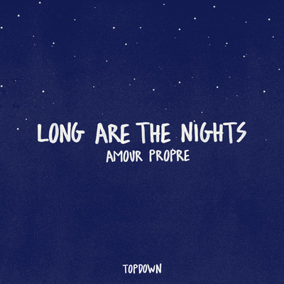 シングル/Long are the nights (Club Edit)/Amour Propre