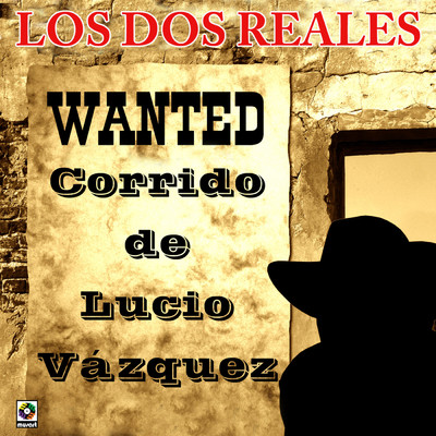 アルバム/Corrido de Lucio Vazquez/Los Dos Reales