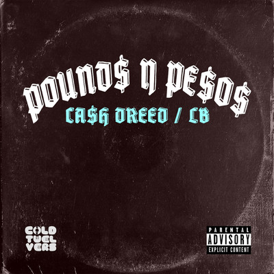 Pounds N Pesos/Ca$h Dreed／LB