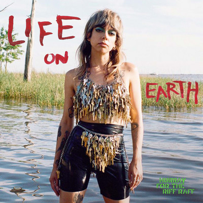 アルバム/LIFE ON EARTH/Hurray for the Riff Raff