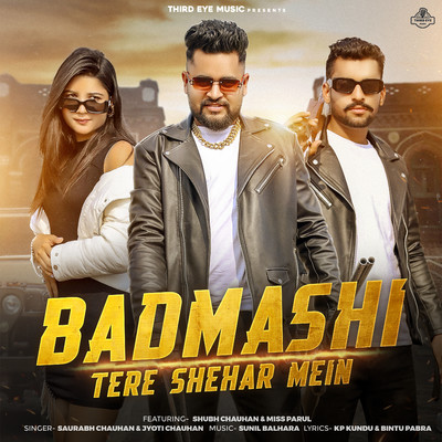 Badmashi Tere Shehar Mein (feat. Shubh Chauhan & Miss Parul)/Saurabh Chauhan & Jyoti Chauhan
