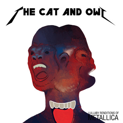 Lullaby Renditions of Metallica/The Cat and Owl