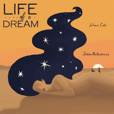 Life of A Dream/Julian Calv & Salem Belladonna