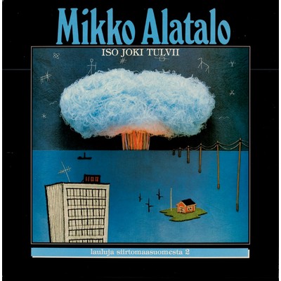 アルバム/Iso joki tulvii/Mikko Alatalo