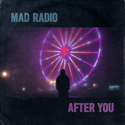 シングル/After You/Mad Radio