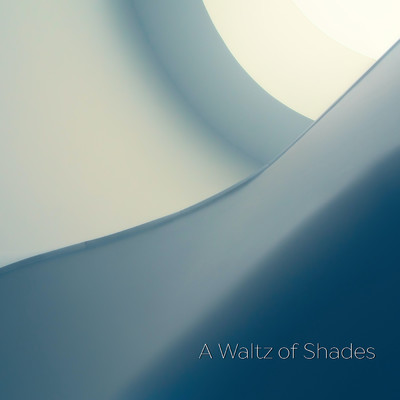 A Waltz of Shades/Stefan Truyman