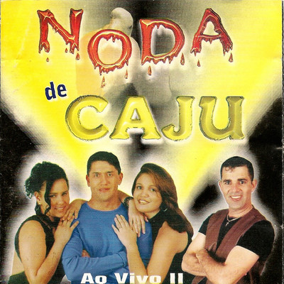 A Dor Desse Amor (Ao Vivo)/Noda de Caju