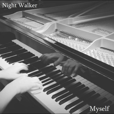 Night Walker/Myself
