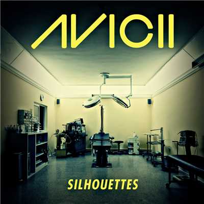 シングル/Silhouettes (Original Mix)/アヴィーチー