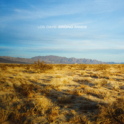 Singing Sands/Los Days