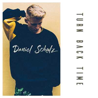 シングル/Turn Back Time/Daniel Schulz