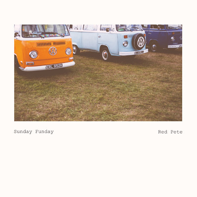 シングル/Sunday Funday/Red Pete