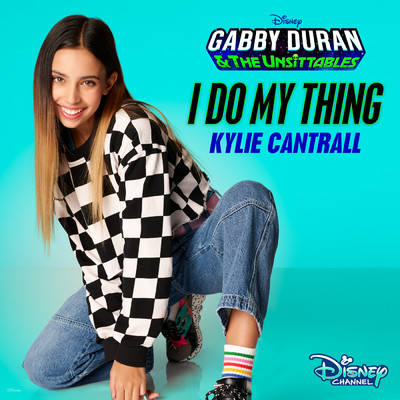 シングル/I Do My Thing (From ”Gabby Duran & The Unsittables”)/Kylie Cantrall