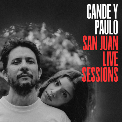 アルバム/San Juan Live Sessions/カンデ・イ・パウロ