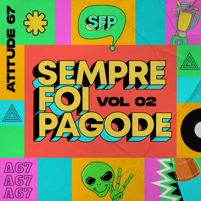 アルバム/Sempre Foi Pagode (Ao Vivo ／ Vol. 2)/Atitude 67