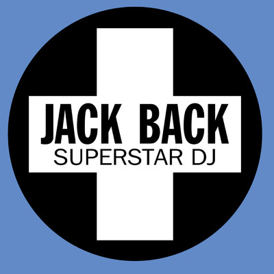 Superstar DJ/Jack Back
