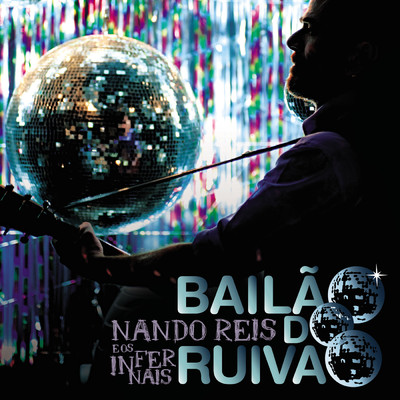 アルバム/Nando Reis E Os Infernais - Bailao Do Ruivao (Ao Vivo)/ナンド・リース