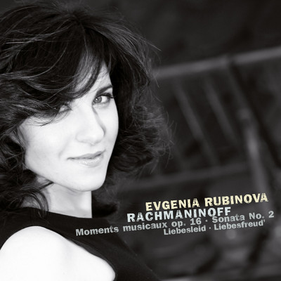 Evgenia Rubinova plays Rachmaninoff/Evgenia Rubinova