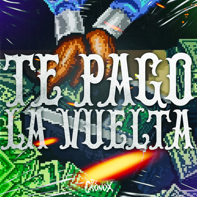 シングル/Te Pago La Vuelta RKT/DJ Cronox