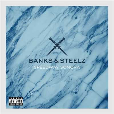 Speedway Sonora/Banks & Steelz