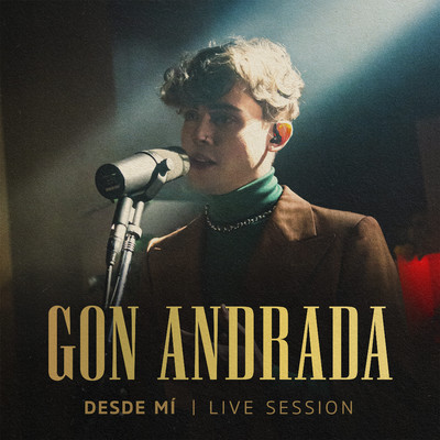 Desde Mi (Live Session)/Gon Andrada